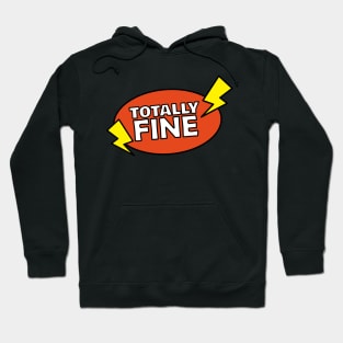 Totally fine Hoodie